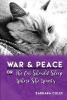 War and Peace or the Cat Should Sleep Where She Wants (Paperback) - Barbara Coles Photo