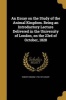 An Essay on the Study of the Animal Kingdom. Being an Introductory Lecture Delivered in the University of London, on the 23rd of October, 1828 (Paperback) - Robert Edmond 1793 1874 Grant Photo