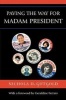 Paving the Way for Madam President (Paperback) - Nichola D Gutgold Photo