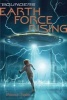 Earth Force Rising (Paperback) - Monica Tesler Photo