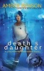 Death's Daughter - A Callipe Reaper-Jones Novel (Paperback) - Amber Benson Photo