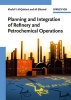 Planning and Integration of Refinery and Petrochemical Operations (Hardcover) - Khalid Y Al Qahtani Photo