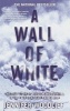 A Wall of White - The True Story of Heroism and Survival in the Face of a Deadly Avalanche (Paperback) - Jennifer Woodlief Photo