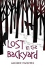 Lost in the Backyard (Paperback) - Alison Hughes Photo