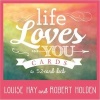 Life Loves You Cards (Cards) - Louise Hay Photo