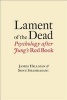 Lament of the Dead - Psychology After Jung's Red Book (Hardcover) - James Hillman Photo