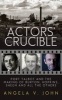 The Actor's Crucible - Port Talbot and the Making of Burton, Hopkins, Sheen and All the Others (Hardcover) - Angela V John Photo