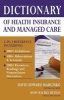 Dictionary of Health Insurance and Managed Care (Paperback) - David E Marcinko Photo