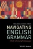 Navigating English Grammar - A Guide to Analyzing Real Language (Paperback) - Anne Lobeck Photo