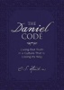 The Daniel Code - Living Out Truth in a Culture That is Losing its Way (Hardcover) - OS Hawkins Photo