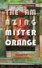 The Amazing Mister Orange (Paperback) - Marvin Tate Photo