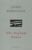 The Asylum Dance (Paperback) - John Burnside Photo