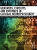 Genomics, Circuits, and Pathways in Clinical Neuropsychiatry (Hardcover) - Thomas Lehner Photo