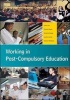 Working in Post-Compulsory Education (Paperback) - John Lea Photo