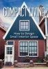 Compact Living - How to Design Small Interior Space (Paperback) - Michael Guerra Photo