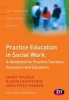 Practice Education in Social Work - A Handbook for Practice Teachers, Assessors and Educators (Paperback) - Janet Walker Photo