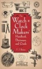 The Watch & Clock Makers' Handbook, Dictionary, and Guide (Paperback) - FJ Britten Photo