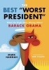 The Best "Worst President" - What the Right Gets Wrong about Barack Obama (Hardcover) - Mark Hannah Photo