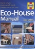 The Eco-house Manual - How to Carry Out Environmentally Friendly Improvements to Your Home (Hardcover) - Nigel Griffiths Photo