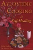 Ayurvedic Cooking for Self-Healing (Paperback, 2nd Revised edition) - Usha Lad Photo