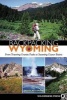 Backpacking Wyoming - From Towering Granite Peaks to Steaming Geyser Basins (Paperback) - Douglas Lorain Photo