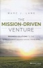 The Mission-Driven Venture - Business Solutions to the World's Most Vexing Social Problems (Hardcover) - Marc J Lane Photo