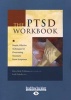 The Ptsd Workbook - Simple, Effective Techniques for Overcoming Traumatic Stress Symptoms (Large print, Paperback, [Large Print]) - Mary Bet Williams Photo