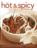 The Hot and Spicy Cookbook - Over 325 Sizzling Dishes from the Caribbean, Mexico, Africa, the Middle East, India and Thailand, Shown in 1250 Photographs (Hardcover) - Jenni Fleetwood Photo