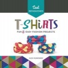 Cool Refashioned T-Shirts: - Fun & Easy Fashion Projects (Hardcover) - Alex Kuskowski Photo