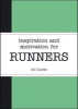 Inspiration and Motivation for Runners (Paperback) - Ali Clarke Photo