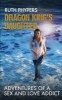 Dragon King's Daughter - Adventures of a Sex and Love Addict (Paperback) - Ruth Phypers Photo