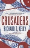 Crusaders - A Novel (Paperback) - Richard T Kelly Photo