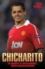 Chicharito - The Biography of Javier Hernandez, United's Mexican Superstar (Hardcover) - Frank Worrall Photo