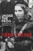 Under the Frog (Paperback, New Ed) - Tibor Fischer Photo