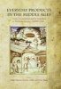 Everyday Products in the Middle Ages - Crafts, Consumption and the Individual in Northern Europe c. AD 800-1600 (Hardcover) - Gitte Hansen Photo