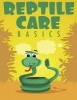 Reptile Care Basics (Paperback) - Sheba Blake Photo