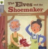 Oxford Reading Tree Traditional Tales: Level 1: the Elves and the Shoemaker (Paperback) - Mike Brownlow Photo