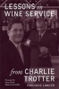 Lessons in Wine Service from Charlie Trotter (Hardcover) - Edmund O Lawler Photo