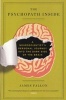 The Psychopath Inside - A Neuroscientist's Personal Journey into the Dark Side of the Brain (Paperback) - James H Fallon Photo