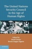 The United Nations Security Council in the Age of Human Rights (Paperback) - Jared Genser Photo