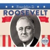 Franklin D. Roosevelt (Hardcover) - Megan M Gunderson Photo