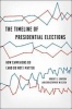 The Timeline of Presidential Elections - How Campaigns Do (and Do Not) Matter (Paperback) - Robert S Erikson Photo