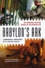 Babylon's Ark - The Incredible Wartime Rescue of the Baghdad Zoo (Paperback, First) - Lawrence Anthony Photo