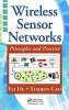 Wireless Sensor Networks - Principles and Practice (Hardcover, New) - Fei Hu Photo