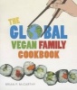 The Vegan Global Family Cookbook (Paperback) - Brian P McCarthy Photo