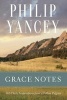 Grace Notes - 366 Daily Inspirations from a Fellow Pilgrim (Paperback) - Philip Yancey Photo