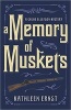 Memory of Muskets - A Chloe Ellefson Mystery (Paperback) - Kathleen Ernst Photo