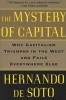 The Mystery of Capital - Why Capitalism Triumphs in the West and Fails Everywhere Else (Paperback, Export ed) - Hernando de Soto Photo