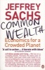 Common Wealth - Economics for a Crowded Planet (Paperback) - Jeffrey D Sachs Photo