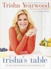 Trisha's Table - My Feel-Good Favorites for a Balanced Life (Hardcover) - Trisha Yearwood Photo